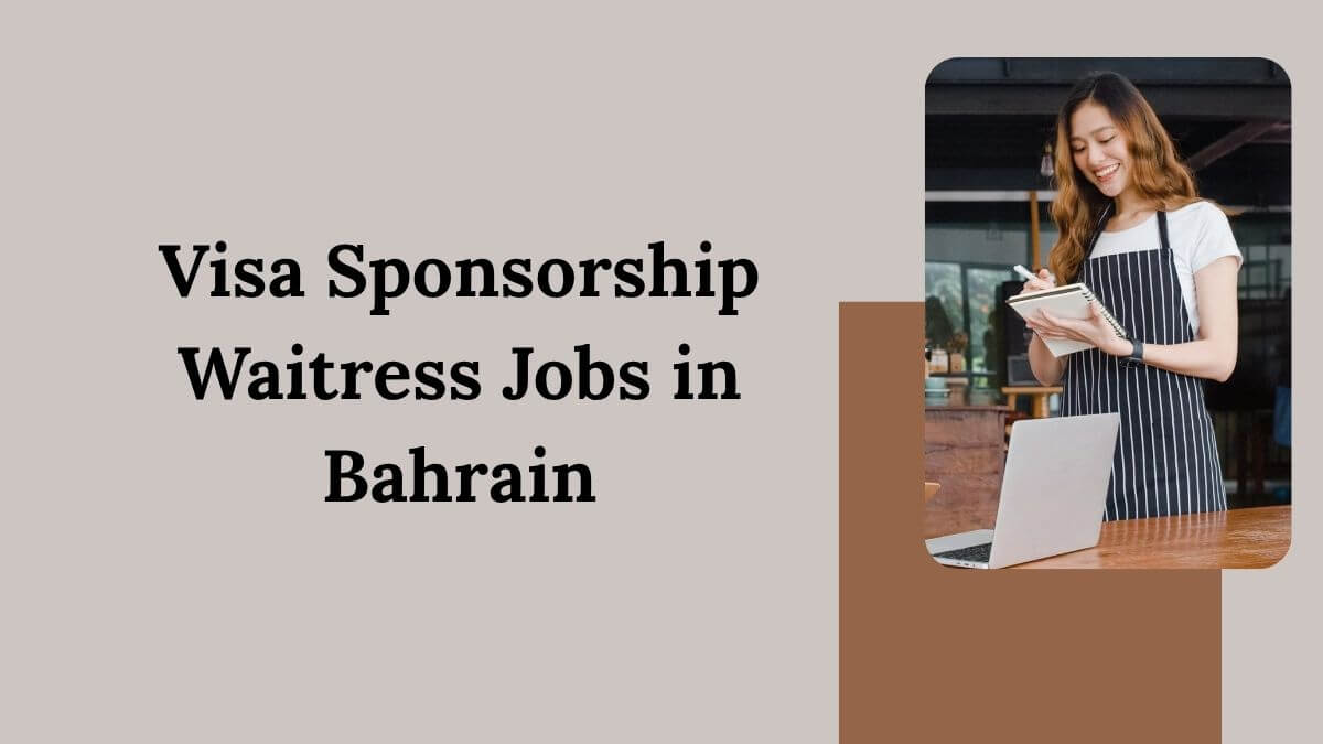 Visa Sponsorship Waitress Jobs in Bahrain
