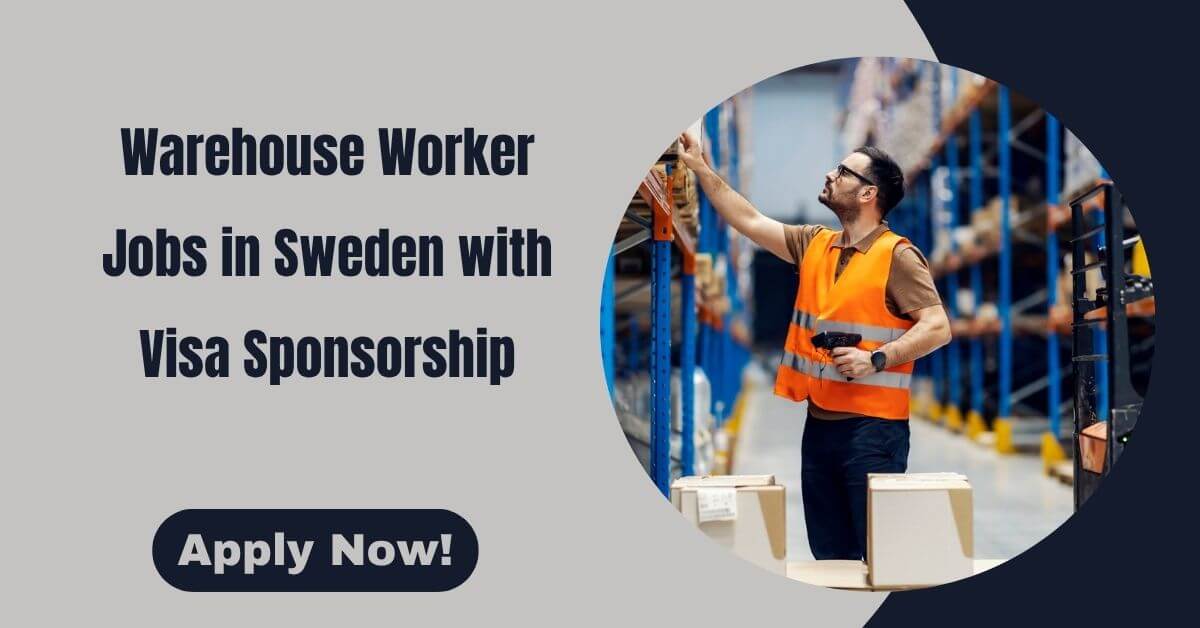 Warehouse Worker Jobs in Sweden with Visa Sponsorship