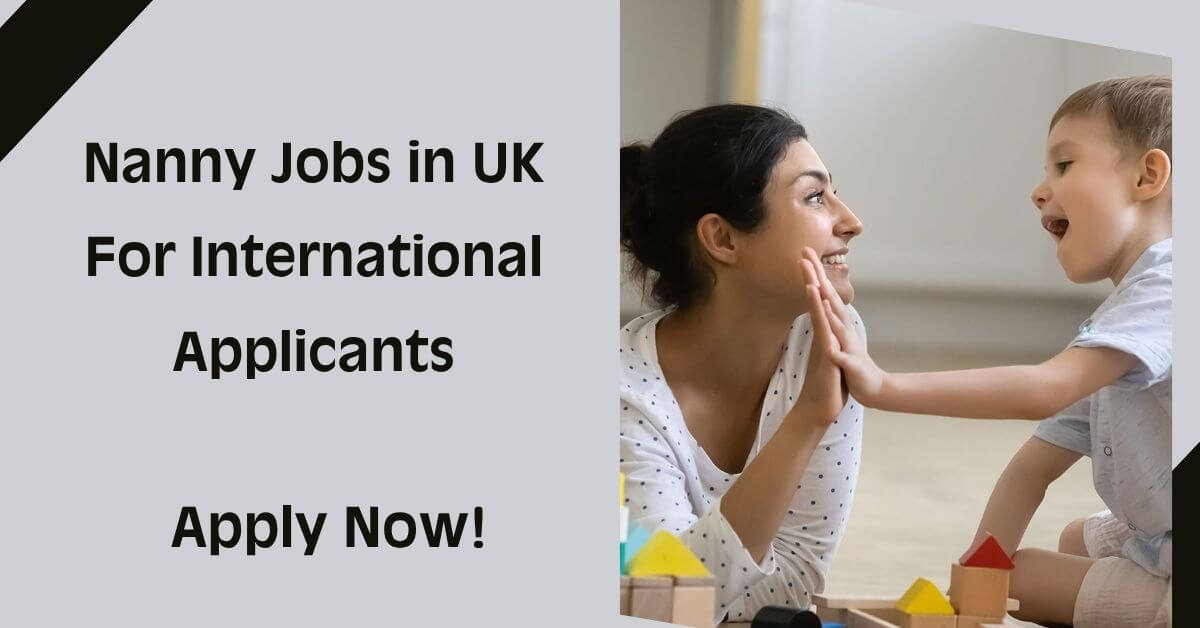 Nanny Jobs in UK For International Applicants